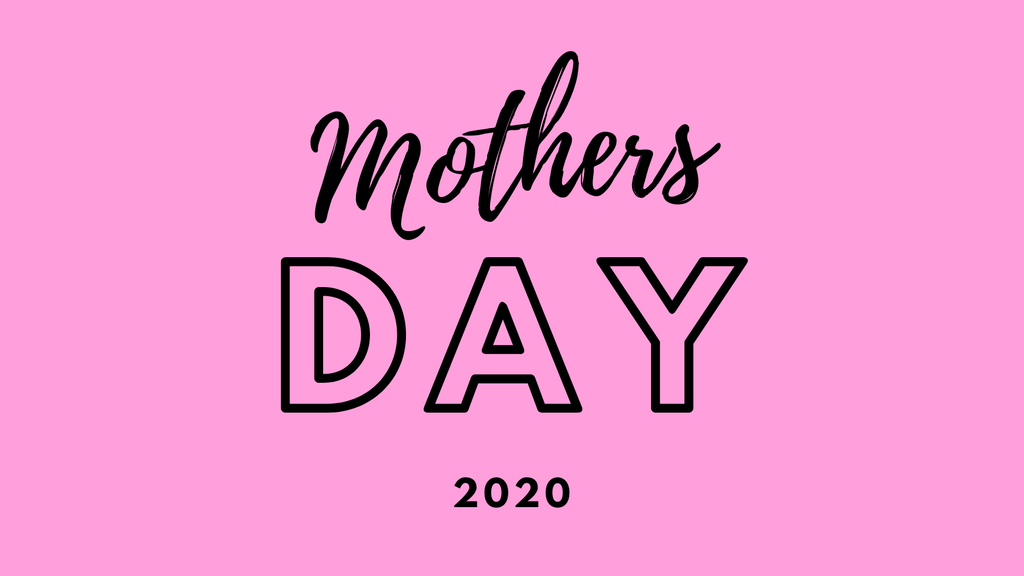 Mothers Day 2020 Gift Guide